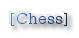 [Chess]